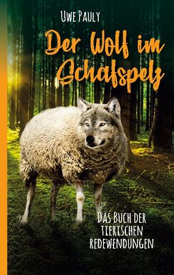 Der Wolf im Schafspelz von Pauly,  Uwe