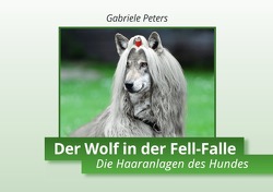 Der Wolf in der Fell-Falle von Peters,  Gabriele