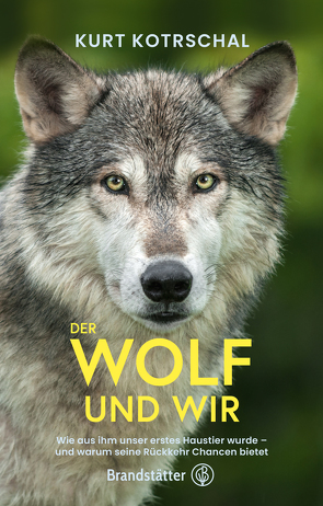 Der Wolf und wir von Kotrschal,  Kurt