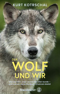 Der Wolf und wir von Kotrschal,  Kurt Univ.prof.