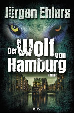 Der Wolf von Hamburg von Ehlers,  Jürgen