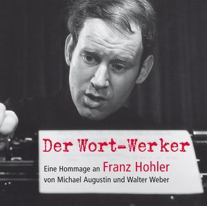 Der Wort-Werker von Augustin,  Michael, Hohler,  Franz, Radio Bremen, Weber,  Walter