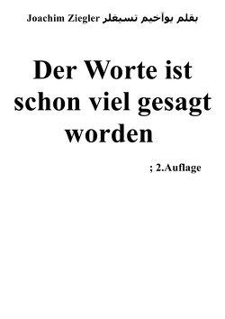 Der Worte ist schon viel gesagt worden ; 2.Auflage von Ziegler,  Joachim