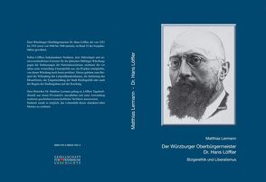 Der Würzburger Oberbürgermeister Dr. Hans Löffler von Lermann,  Matthias