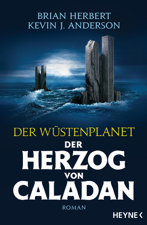 Der Wüstenplanet – Der Herzog von Caladan von Anderson,  Kevin J., Herbert,  Brian, Schmidt,  Jakob