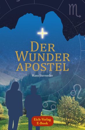 Der Wunderapostel von Sterneder,  Hans