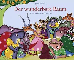 Der wunderbare Baum von Brennwald,  Barbara, Kilaka,  John