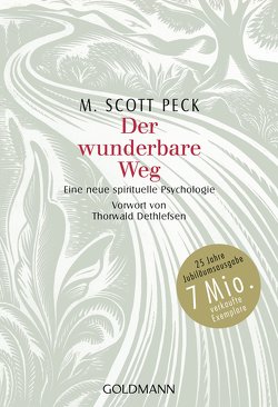 Der wunderbare Weg von Dethlefsen,  Thorwald, Peck,  M. Scott, Scheidt,  Elke vom