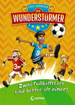 Der Wunderstürmer (Band 2) – Zwei Fußballstars sind besser als einer! von Bandixen,  Ocke, Nöldner,  Pascal