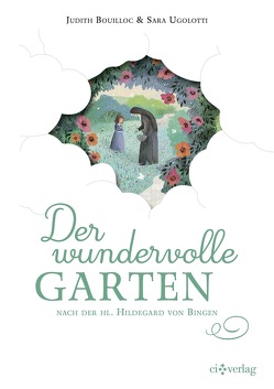 Der wundervolle Garten von Bouilloc,  Judith, Ugolotti,  Sara