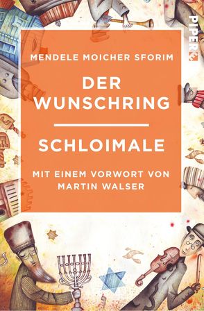 Der Wunschring / Schloimale von Birnbaum,  Salomo, Mendele,  Moicher Sforim