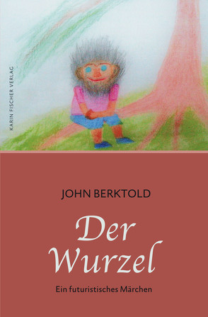 Der Wurzel von Berktold,  John