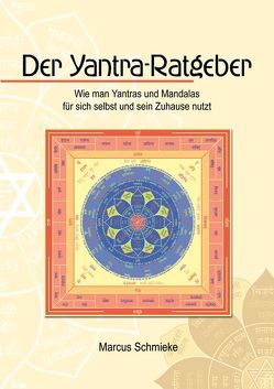 Der Yantra-Ratgeber von Schmieke,  Marcus