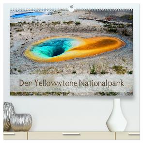 Der Yellowstone Nationalpark (hochwertiger Premium Wandkalender 2024 DIN A2 quer), Kunstdruck in Hochglanz von by Sylvia Seibl,  CrystalLights