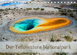 Der Yellowstone Nationalpark (Tischkalender 2023 DIN A5 quer) von by Sylvia Seibl,  CrystalLights