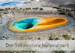Der Yellowstone Nationalpark (Wandkalender 2023 DIN A3 quer) von by Sylvia Seibl,  CrystalLights