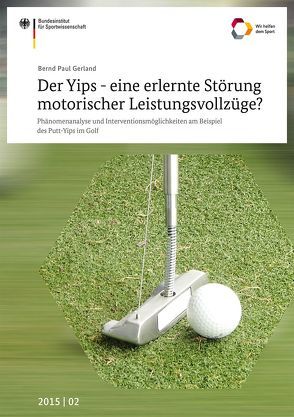Der Yips – eine erlernte Störung motorischer Leistungsvollzüge? von Gerland,  Bernd Paul, Raab,  Markus