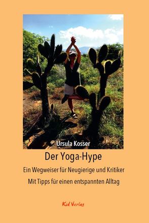 Der Yoga-Hype von Kosser,  Ursula