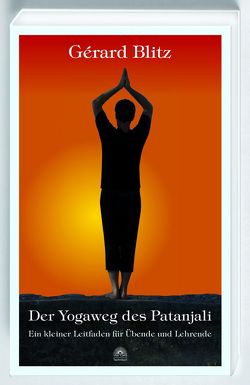 Der Yogaweg des Patanjali von Blitz,  Gérard