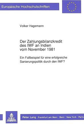 Der Zahlungsbilanzkredit des IWF an Indien vom November 1981 von Hagemann,  Volker