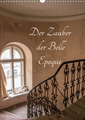 Der Zauber der Belle Epoque (Wandkalender 2020 DIN A3 hoch) von Schmiderer,  Ines
