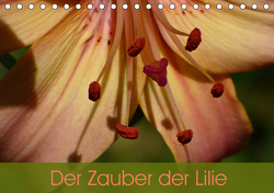 Der Zauber der Lilie (Tischkalender 2021 DIN A5 quer) von Vogl,  Beate