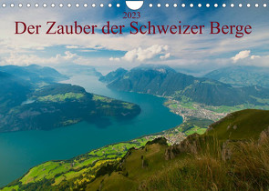 Der Zauber der Schweizer Berge (Wandkalender 2023 DIN A4 quer) von studio-fifty-five