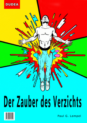 Der Zauber des Verzichts von Lempel,  Paul G.