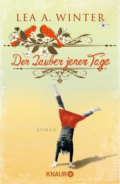 Der Zauber jener Tage von Winter,  Lea A.