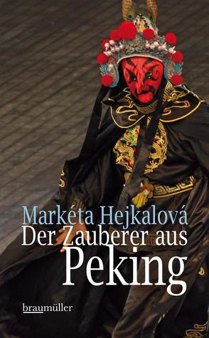 Der Zauberer aus Peking von Hejkalová,  Markéta, Posset,  Johanna