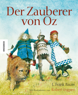 Der Zauberer von Oz von Baum,  L. Frank, Ingpen,  Robert, Sturm,  Ursula C.