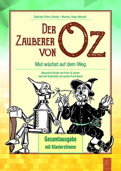 Der Zauberer von Oz von Fehrs,  Gabriele, Voigt,  Markus