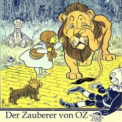 Der Zauberer von Oz von Baum,  Lyman Frank, Zeller,  Bibiana