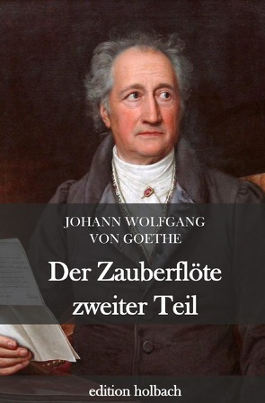 Der Zauberflöte zweiter Teil von von Goethe,  Johann Wolfgang