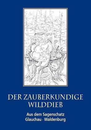Der zauberkundige Wilddieb von Eichler,  Andreas
