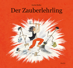 Der Zauberlehrling von Bartholl,  Silvia, Müller,  Gerda