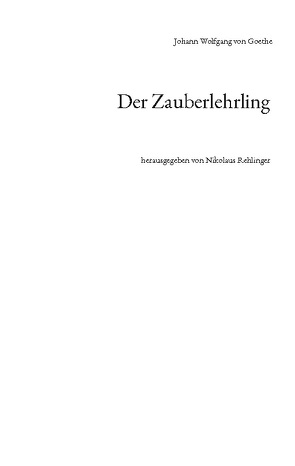 Der Zauberlehrling von Rehlinger,  Nikolaus, von Goethe,  Johann Wolfgang