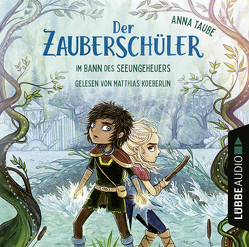 Der Zauberschüler – Im Bann des Seeungeheuers von Koeberlin,  Matthias, Taube,  Anna