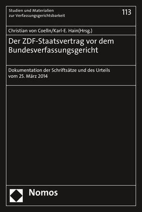 Der ZDF-Staatsvertrag vor dem Bundesverfassungsgericht von Coelln,  Christian von, Hain,  Karl-E.