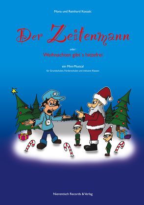 „Der Zeitenmann – oder: Weihnachten gibt´s hitzefrei“ von Kossak,  Mona, Kossak,  Reinhard