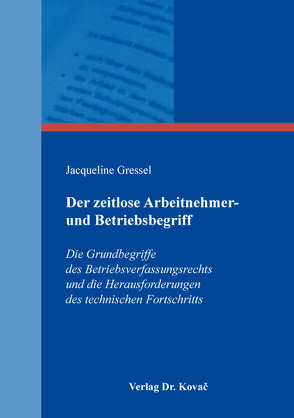 Der zeitlose Arbeitnehmer- und Betriebsbegriff von Gressel,  Jacqueline