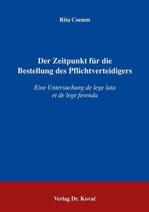 Der Zeitpunkt für die Bestellung des Pflichtverteidigers von Coenen,  Rita