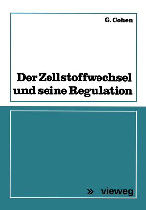 Der Zellstoffwechsel und seine Regulation von Cohen,  Georges