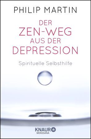 Der Zen-Weg aus der Depression von Lehner,  Jochen, Martin,  Philip