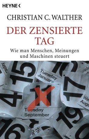 Der zensierte Tag von Walther,  Christian C.