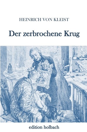 Der zerbrochene Krug von von Kleist,  Heinrich