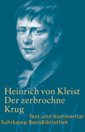 Der zerbrochne Krug von Kleist,  Heinrich von, Schmitt,  Axel