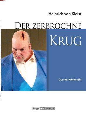 Der zerbrochne Krug – Heinrich Kleist – Lehrerheft von Gutknecht,  Günther