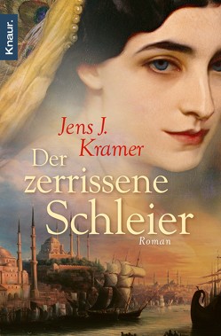 Der zerrissene Schleier von Kramer,  Jens J.