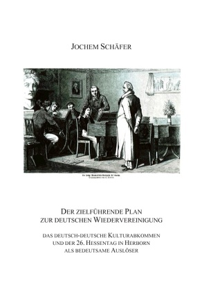 Der zielführende Plan zur deutschen Wiedervereinigung von Schäfer,  Jochem